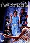 La mia mamma è un lupo mannaro dvd