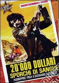 20.000 Dollari Sporchi Di Sangue dvd