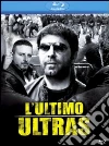 (Blu-Ray Disk) Ultimo Ultras (L') film in dvd di Stefano Calvagna