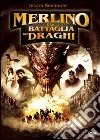 Merlino E La Battaglia Dei Draghi dvd