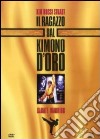 Ragazzo Dal Kimono D'Oro (Il) dvd