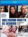 (Blu Ray Disk) Quell'Oscuro Oggetto Del Desiderio (SE) (Blu-Ray+Booklet) dvd