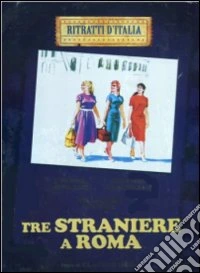 Tre Straniere A Roma dvd