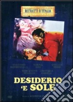 Desiderio E Sole dvd