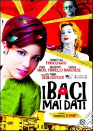 Baci Mai Dati (I) film in dvd di Roberta Torre