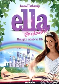 Ella Enchanted - Il Magico Mondo Di Ella dvd