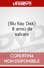 (Blu Ray Disk) 8 amici da salvare dvd