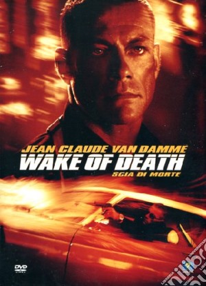 Wake Of Death - Scia Di Morte film in dvd di Philippe Martinez