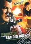 True Justice - Stato Di Guerra dvd