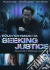 Solo Per Vendetta - Seeking Justice film in dvd di Roger Donaldson