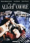 Ali Dell'Amore (Le) film in dvd di Iain Softley