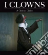 (Blu Ray Disk) Clowns (I) film in blu ray disk di Federico Fellini