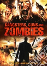 Gangsters, Guns And Zombies dvd