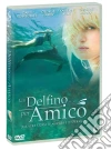 Delfino Per Amico (Un) dvd