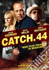 Catch 44 dvd