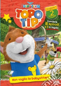 Topo Tip - Non Voglio La Babysitter! dvd