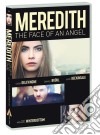 Meredith - The Face Of An Angel dvd
