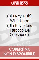 (Blu Ray Disk) Wish Upon (Blu-Ray+Card Tarocco Da Collezione) dvd