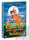 Charlie - Anche I Cani Vanno In Paradiso film in dvd di Don Bluth