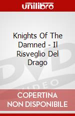 Knights Of The Damned - Il Risveglio Del Drago dvd