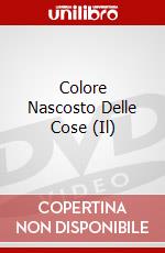 Colore Nascosto Delle Cose (Il) dvd