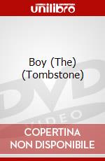 Boy (The) (Tombstone) dvd
