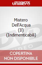 Mistero Dell'Acqua (Il) (Indimenticabili) dvd