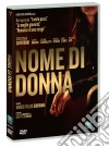 Nome Di Donna dvd
