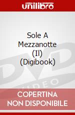 Sole A Mezzanotte (Il) (Digibook) dvd