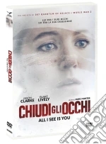 Chiudi Gli Occhi - All I See Is You