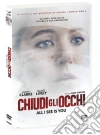 Chiudi Gli Occhi - All I See Is You film in dvd di Marc Forster