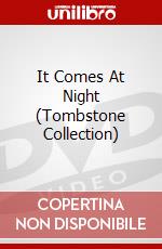 It Comes At Night (Tombstone Collection) dvd