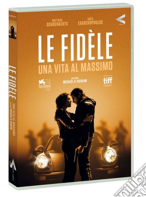 Fidele (Le) - Una Vita Al Massimo film in dvd di Michael R. Roskam