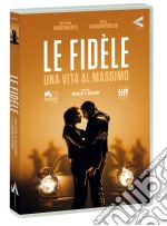 Fidele (Le) - Una Vita Al Massimo dvd