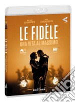 (Blu-Ray Disk) Fidele (Le) - Una Vita Al Massimo brd