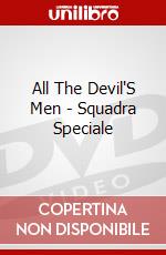 All The Devil'S Men - Squadra Speciale dvd