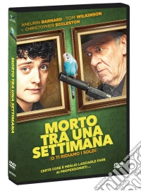 Morto Tra Una Settimana...O Ti Ridiamo I Soldi dvd