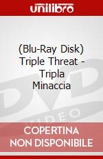 (Blu-Ray Disk) Triple Threat - Tripla Minaccia brd