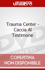 Trauma Center - Caccia Al Testimone dvd