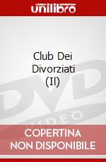 Club Dei Divorziati (Il) dvd