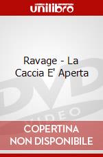 Ravage - La Caccia E' Aperta dvd