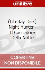 (Blu-Ray Disk) Night Hunter - Il Cacciatore Della Notte film in dvd di David Raymond