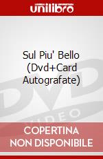 Sul Piu' Bello (Dvd+Card Autografate) dvd