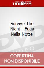 Survive The Night - Fuga Nella Notte dvd