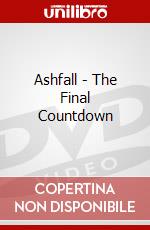 Ashfall - The Final Countdown dvd