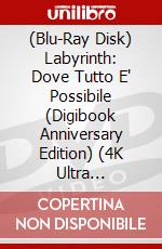 (Blu-Ray Disk) Labyrinth: Dove Tutto E' Possibile (Digibook Anniversary Edition) (4K Ultra Hd+Blu-Ray Hd) brd