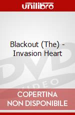 Blackout (The) - Invasion Heart dvd