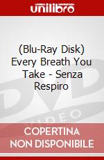 (Blu-Ray Disk) Every Breath You Take - Senza Respiro brd