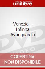 Venezia - Infinita Avanguardia dvd