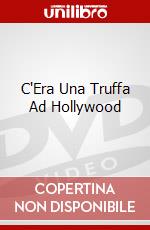 C'Era Una Truffa Ad Hollywood dvd